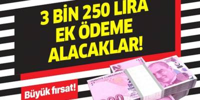 Büyük fırsat! Emekliye 3 bin 250 lira ek ödeme