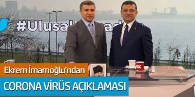 Ekrem İmamoğlu'ndan Korono Virüs açıklaması