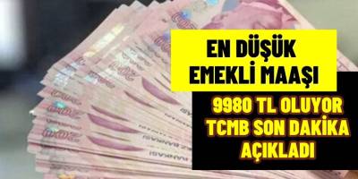 Son dakika… Merkez Bankası onayladı! Sevindiren haber En düşük emekli aylığı 9984 TL'ye yükseldi...
