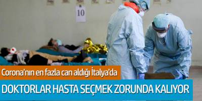 Corona'nın en fazla can aldığı İtalya'da doktorlar hasta seçmek zorunda kalıyor