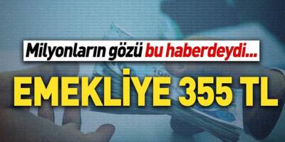 İntibak ödemesi ne zaman yapılacak? Emekliye 355 TL intibak ödemesi