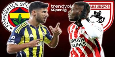 Fenerbahçe – Samsunspor maçı ne zaman, saat kaçta, hangi kanalda? İşte muhtemel 11’ler