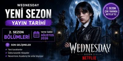 Wednesday Yeni Sezon Yayın Tarihi | 2. Sezon Bölümleri ve Son Gelişmeler