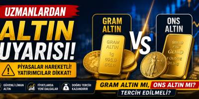 Uzmanlardan Altın Uyarısı! Gram Altın mı Ons Altın mı Tercih Edilmeli?