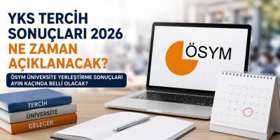 YKS Tercih Sonuçları 2026 Ne Zaman Açıklanacak? | ÖSYM Üniversite Yerleştirme Sonuçları Ayın Kaçında Belli Olacak?