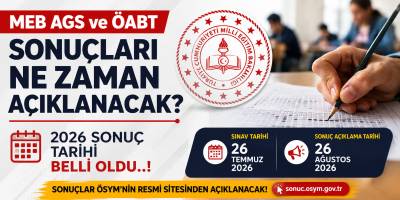 MEB AGS ve ÖABT sonuçları ne zaman açıklanacak? 2026 sonuç tarihi belli oldu..!