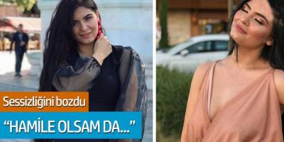 Hanife Gürdal, sessizliğini bozdu ''hamile olsam da...''