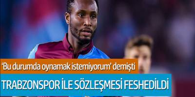 John Obi Mikel Trabzonspor ile Sözleşmesi Feshedildi