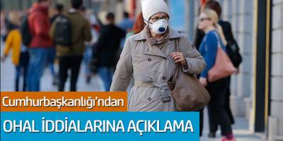 Cumhurbaşkanlığı'ndan OHAL İddialarına Açıklama