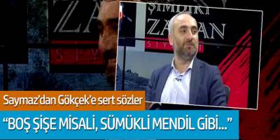 İsmail Saymaz'dan Melih Gökçek'e sert sözler! 'Boş şişe misali, Sümüklü Mendil Gibi...'
