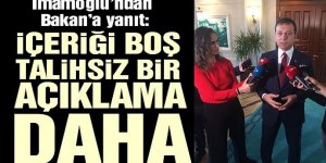 İmamoğlu'ndan Bakan'a yanıt: İçeriği boş talihsiz bir açıklama daha!