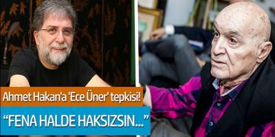 Hıncal Uluç'tan Ahmet Hakan'a ' Ece Üner tepkisi! ''Fena halde haksızsın...''