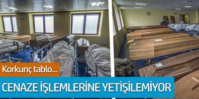 Koronavirüsten korkunç tablo; Cenaze işlemlerine yetişilemiyor