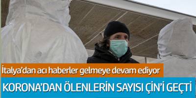 İtalya'da Korona'dan ölenlerin sayısı Çin'i geçti!