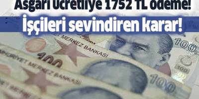 Binlerce İşçi İçin Aylık 1752 TL Ödeme Yapılacak!