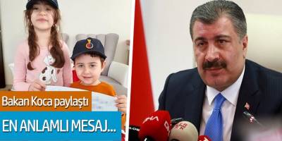 Bakan Koca paylaştı! En anlamlı mesaj