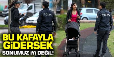 Antalya'da, sokağa çıkanlara polis engeli! 'Bu kafayla gidersek sonumuz iyi değil'