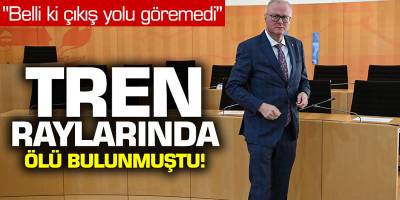 Tren raylarında ölü bulunmuştu! 'Belli ki çıkış yolu göremedi'