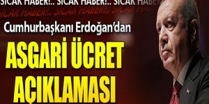 Başkan Erdoğan'dan asgari ücret açıklaması