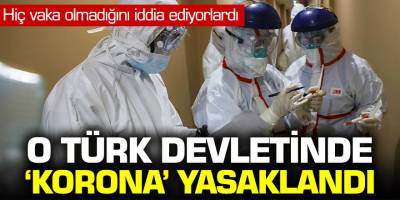 O Türk devletinde 'korona virüs' kelimesi yasaklandı!