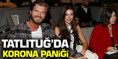 Kıvanç Tatlıtuğ'da korona Virüs Paniği