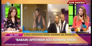 'Çok çirkin şeyler yaptı' diyen Avatar Atakan, babasından şikayetçi oldu!