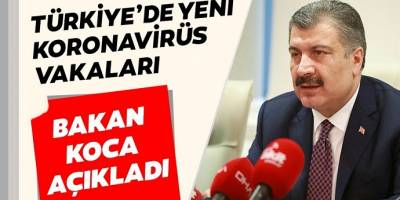 Bakan Fahrettin Koca Türkiye'de Koronavirüsten ölenlerin sayısını ve son gelişmeleri açıkladı