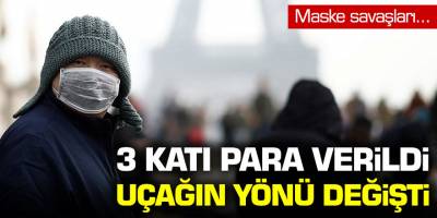 2 ülke arasında maske savaşları! 3 katı para verildi uçağın yönü değişti