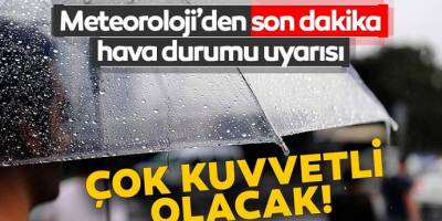Meteoroloji'den kritik uyarı! Yurtta hava durumu
