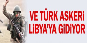 Türk Askeri Libya'ya Gidiyor