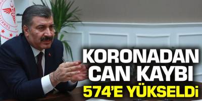 Bakan Koca açıkladı! Türkiye'de bugün korona virüsten hayatını kaybedenlerin sayısı 574'e yükseldi