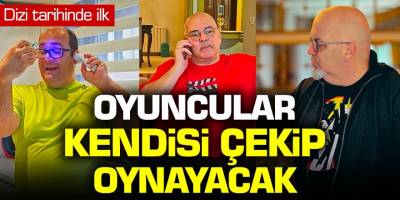 TRT 1 dizi tarihinde bir ilke imza attı! Oyuncular kendileri çekip oynayacak