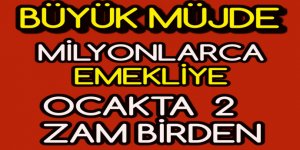 Emekliye Ocakta İki Zam Birden Yapılacak