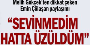 AKP’li Melih Gökçek'ten dikkat çeken Emin Çölaşan mesajı