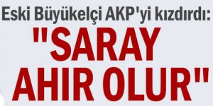 Eski Büyükelçi Namık Tan AKP'yi Kızdırdı! 'Saray Ahır Oldu'