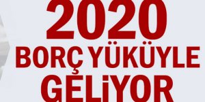 Yeni Yılda borç yüküyle geliyor! İç ve dış borçlar sert şekilde arttı