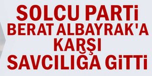 Halkın Kurtuluş Partisi (HKP) Berat Albayrak'a karşı savcılığa gitti
