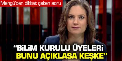 Müge'den dikat çeken soru! '' Bilim kurulu üyeleri bunu açıklasa keşke''